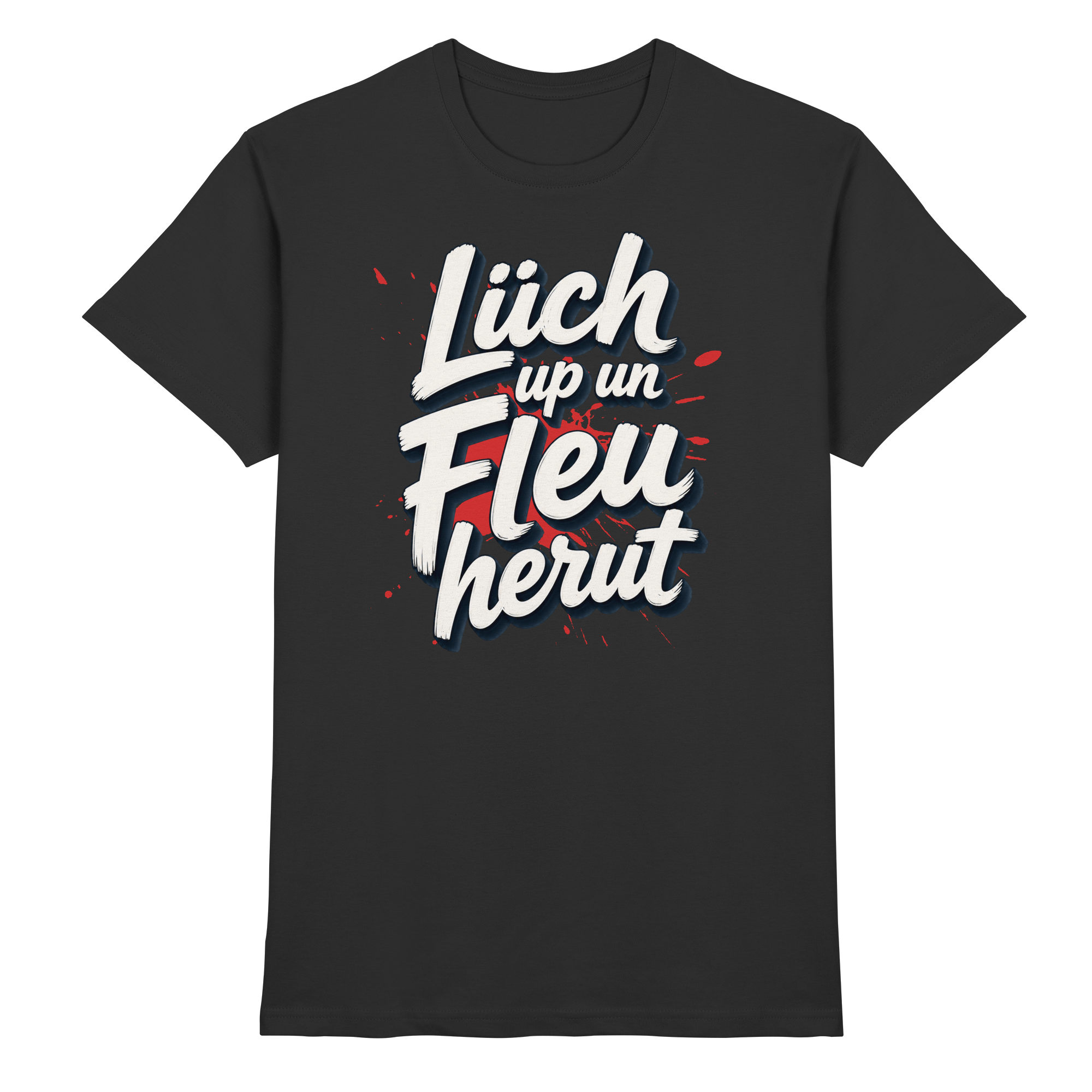 Lüch up un Fleu herut - Premium Shirt