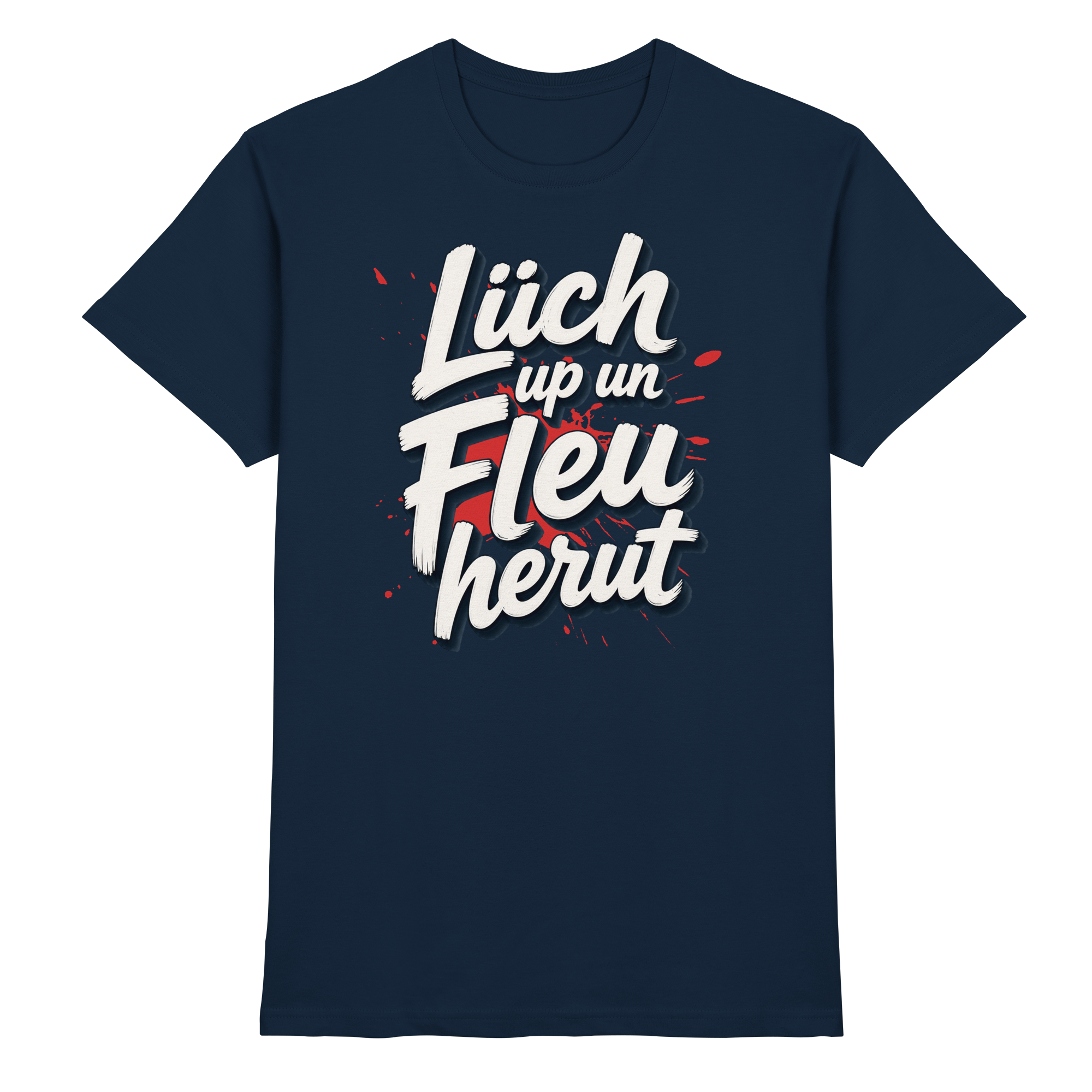 Lüch up un Fleu herut - Premium Shirt