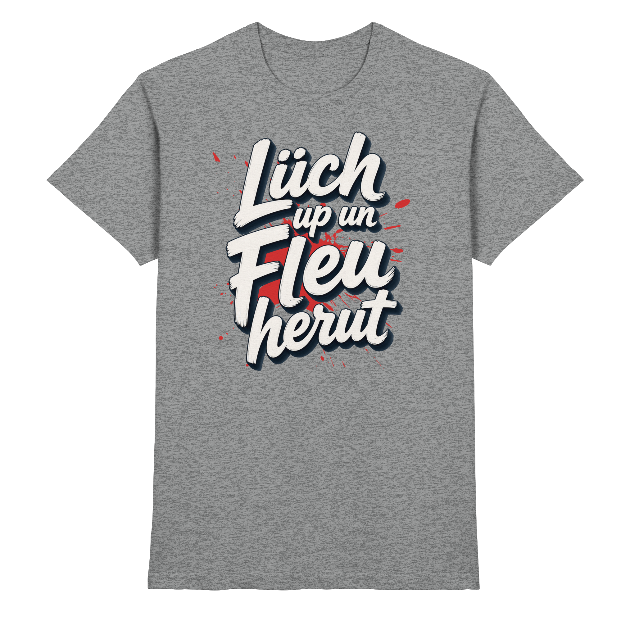 Lüch up un Fleu herut - Premium Shirt