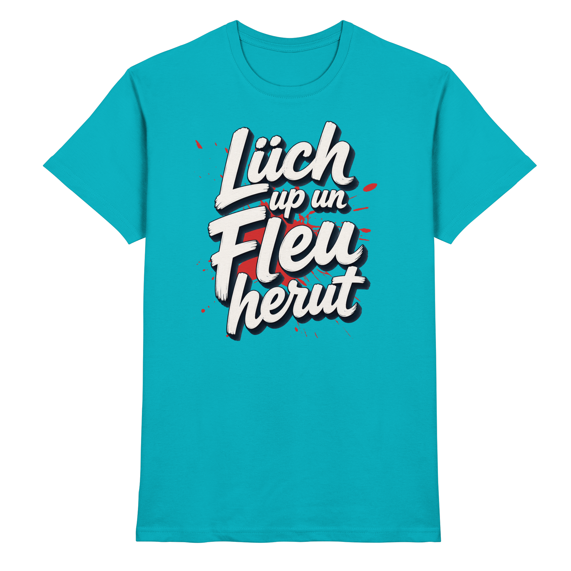 Lüch up un Fleu herut - Premium Shirt